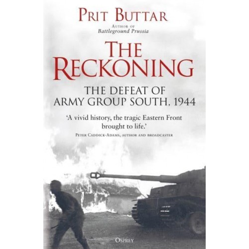 The Reckoning The Defeat of Army Group South, 1944