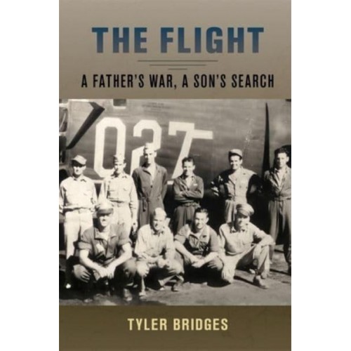 The Flight A Father's War, a Son's Search