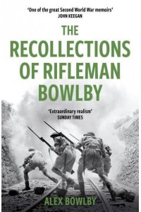 The Recollections of Rifleman Bowlby - W&N Military