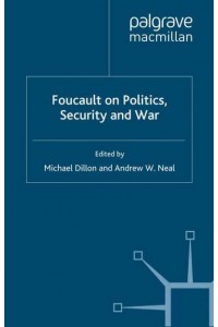 Foucault on Politics, Security and War