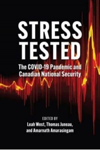 Stress Tested The COVID-19 Pandemic and Canadian National Security