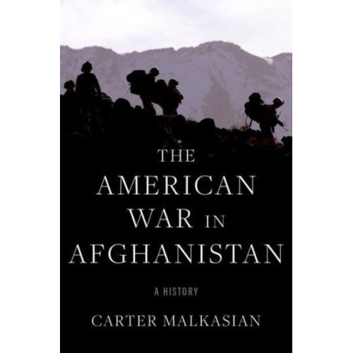 The American War in Afghanistan A History