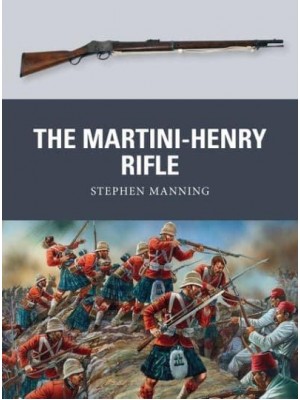 The Martini-Henry Rifle - Weapon