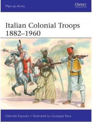 Italian Colonial Troops 1882-1960 - Men-at-Arms
