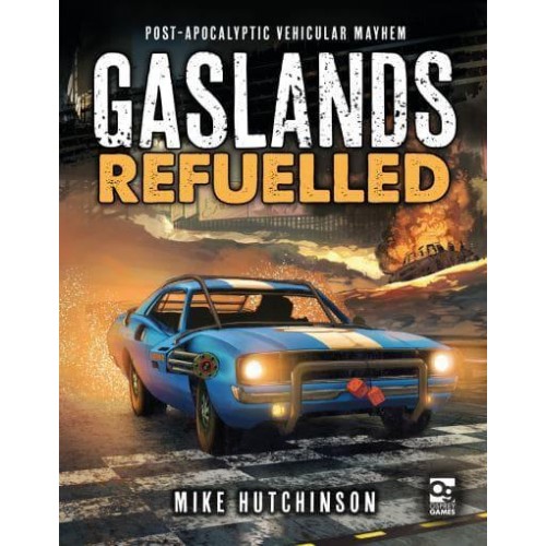 Gaslands Refuelled Post-Apocalyptic Vehicular Mayhem - Gaslands