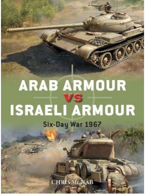 Arab Armour Vs Israeli Armour Six-Day War 1967 - Duel