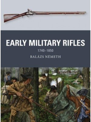 Early Military Rifles 1740-1850 - Weapon