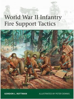 World War II Infantry Fire Support Tactics - Elite