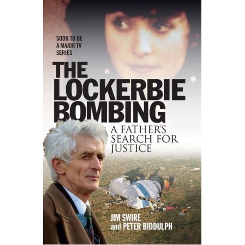 The Lockerbie Bombing A Father's Search for Justice