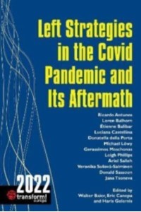 Left Strategies in the Covid Pandemic and Its Aftermath Transform! 2022