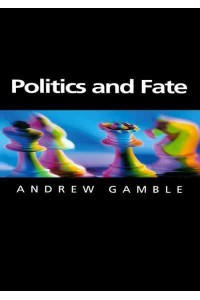 Politics and Fate - Themes for the 21st Century