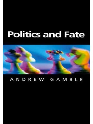 Politics and Fate - Themes for the 21st Century