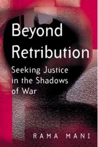 Beyond Retribution Seeking Justice in the Shadows of War