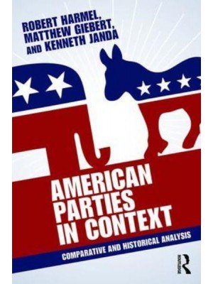 American Parties in Context Comparative and Historical Analysis