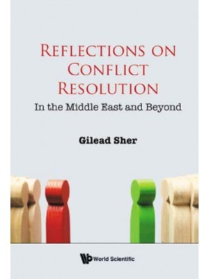 Reflections on Conflict Resolution In the Middle East and Beyond