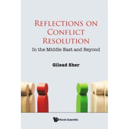 Reflections on Conflict Resolution In the Middle East and Beyond