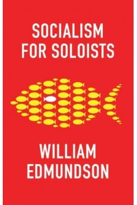 Socialism for Soloists Spelling Out the Social Contract