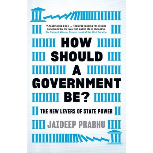 How Should a Government Be? The New Levers of State Power