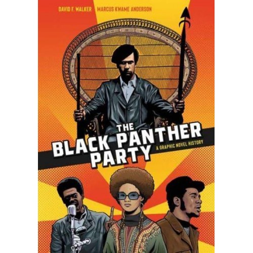 The Black Panther Party A Graphic Novel History
