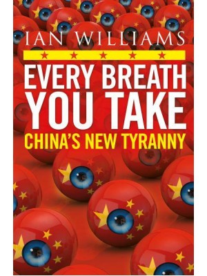 Every Breath You Take China's New Tyranny