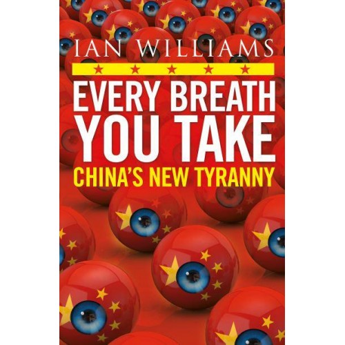 Every Breath You Take China's New Tyranny