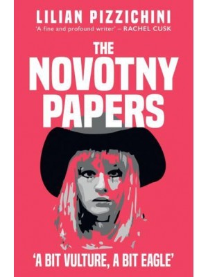 The Novotny Papers 'A Bit Vulture, a Bit Eagle'