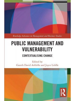 Public Management and Vulnerability: Contextualising Change - Routledge Advances in Management and Business Studies