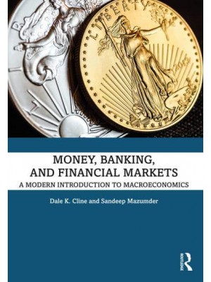 Money, Banking, and Financial Markets: A Modern Introduction to Macroeconomics
