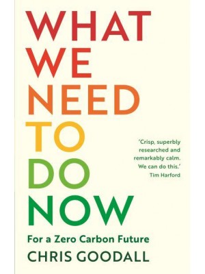 What We Need to Do Now For a Zero Carbon Society