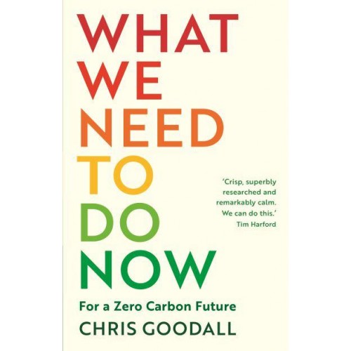What We Need to Do Now For a Zero Carbon Society