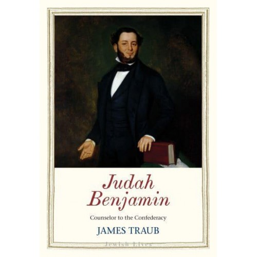Judah Benjamin Counselor to the Confederacy - Jewish Lives