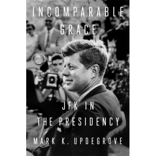Incomparable Grace JFK in the Presidency