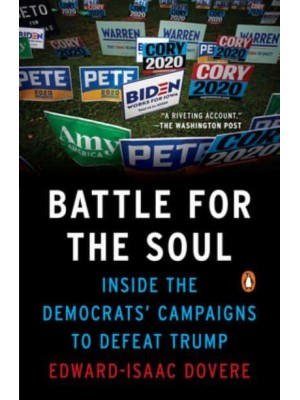 Battle for the Soul Inside the Campaigns to Defeat Trump