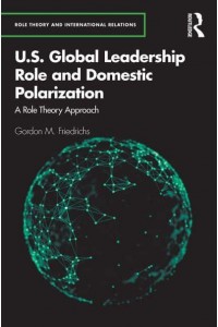 U.S. Global Leadership Role and Domestic Polarization: A Role Theory Approach - Role Theory and International Relations