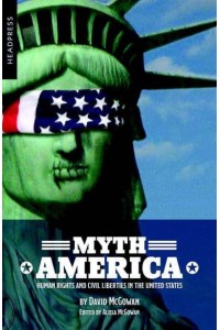 Myth America Human Rights and Civil Liberties in the United States