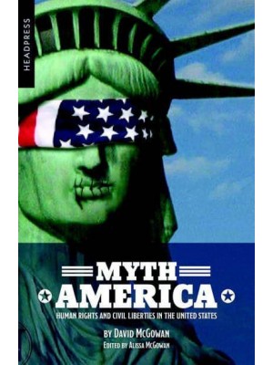 Myth America Human Rights and Civil Liberties in the United States
