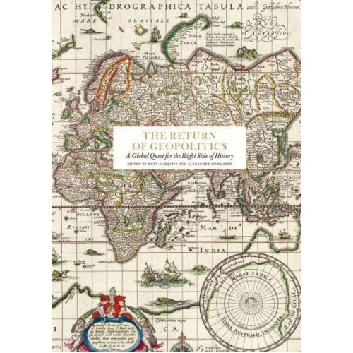 The Return of Geopolitics A Global Quest for the Right Side of History - Essay Series