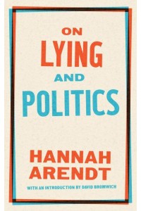 On Lying and Politics A Library of America Special Publication