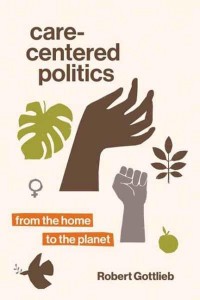 Care-Centered Politics From the Home to the Planet