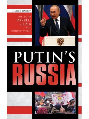 Putin's Russia Past Imperfect, Future Uncertain