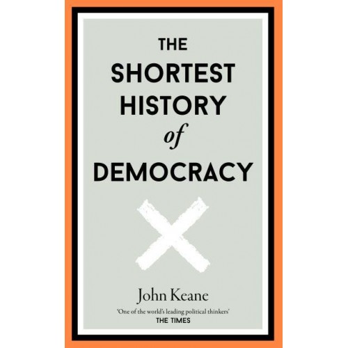 The Shortest History of Democracy
