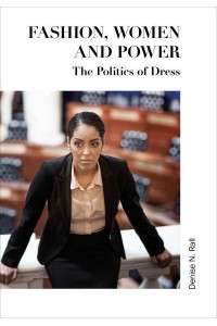 Fashion, Women and Power The Politics of Dress