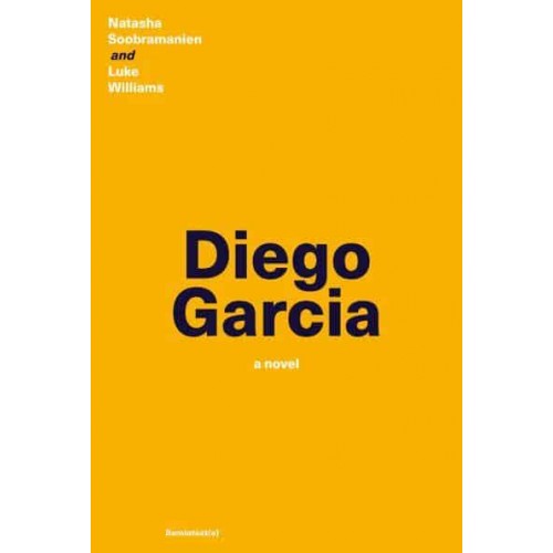 Diego Garcia A Novel - Semiotext(e) / Native Agents