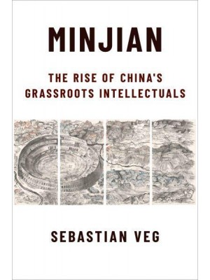 Minjian The Rise of China's Grassroots Intellectuals
