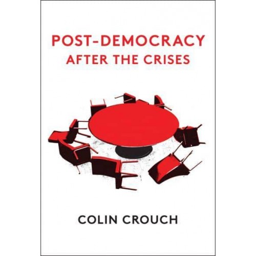 Post-Democracy After the Crises