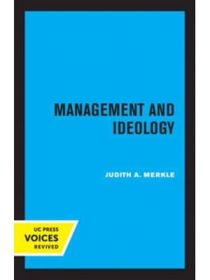 Management and Ideology The Legacy of the International Scientific Management Movement