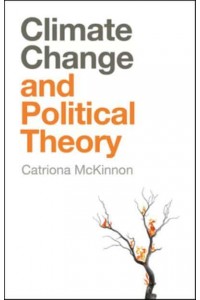 Climate Change and Political Theory - And Political Theory