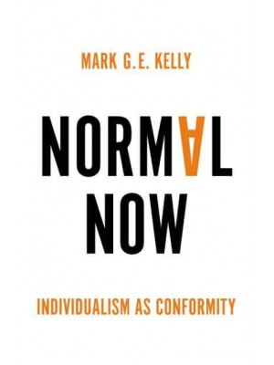 Normal Now Individualism as Conformity