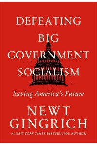 Defeating Big Government Socialism Saving America's Future