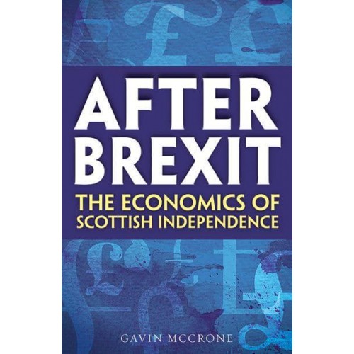 After Brexit The Economics of Scottish Independence